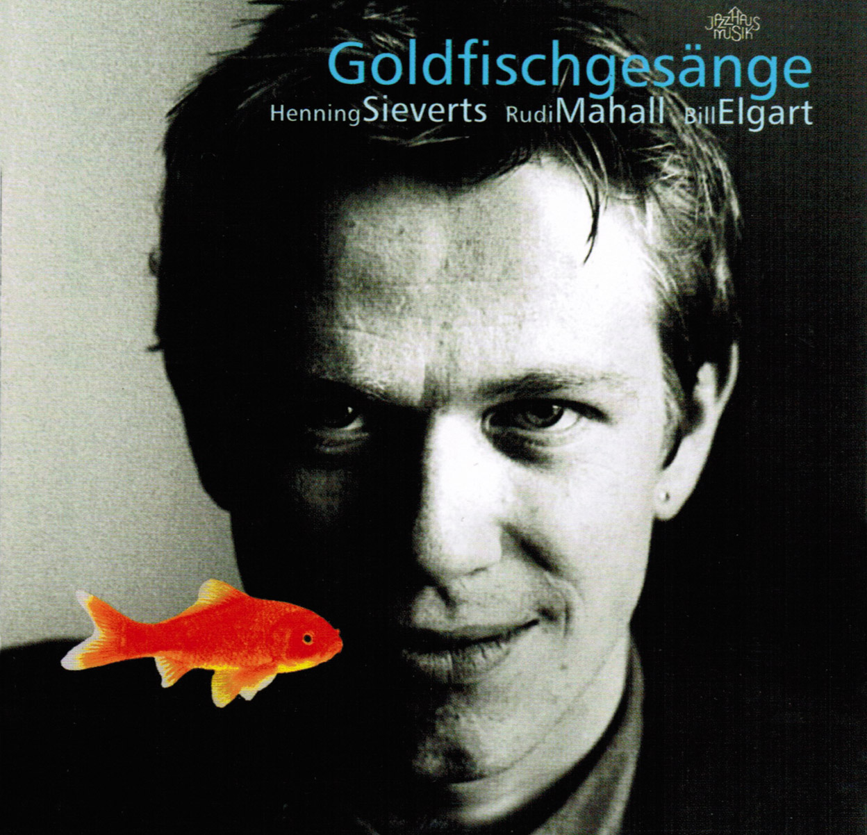 Henning Sieverts: Goldfischgesänge